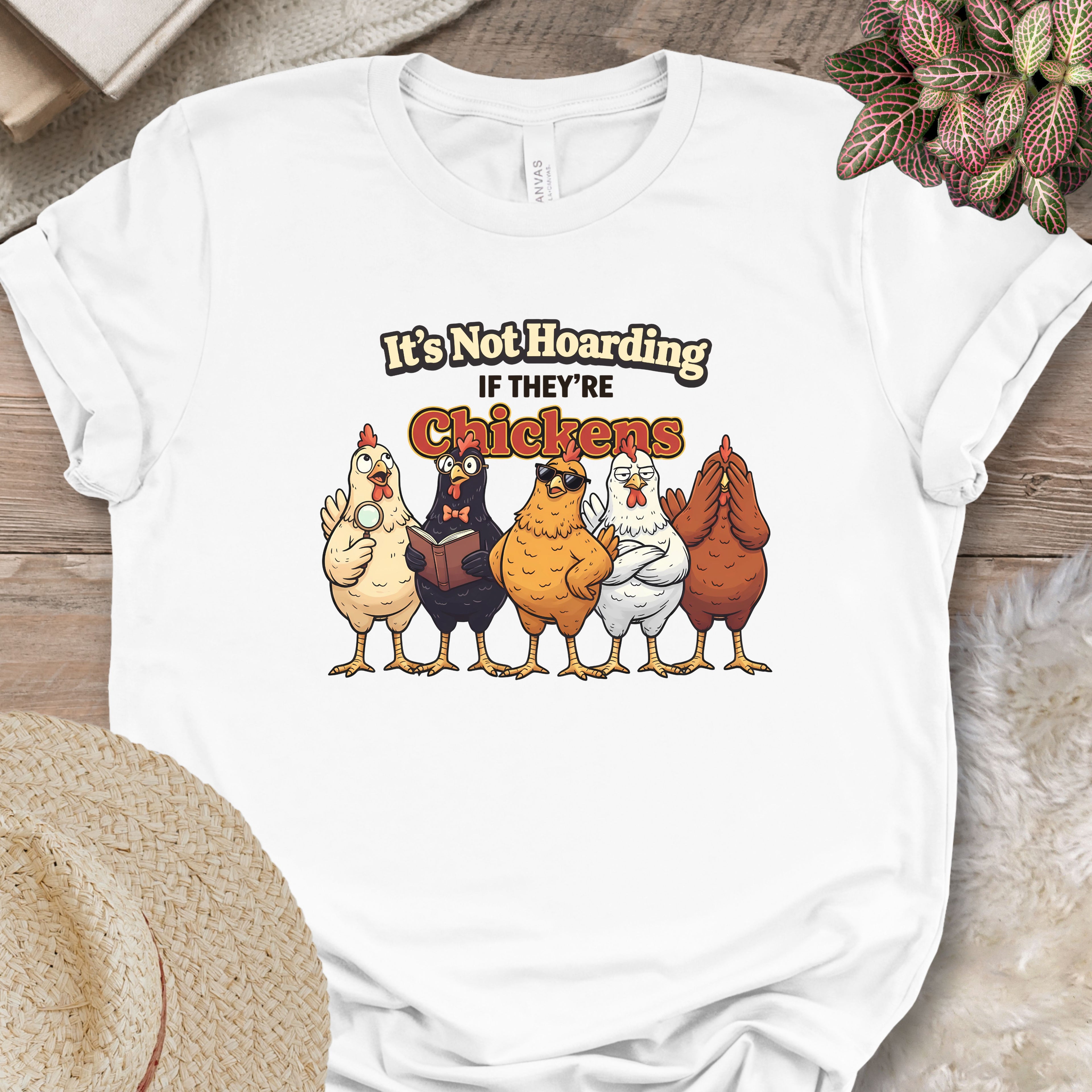 Funny It's Not Hoarding Chickens Tee