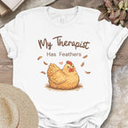 My Therapist Has Feathers Chicken Shirt