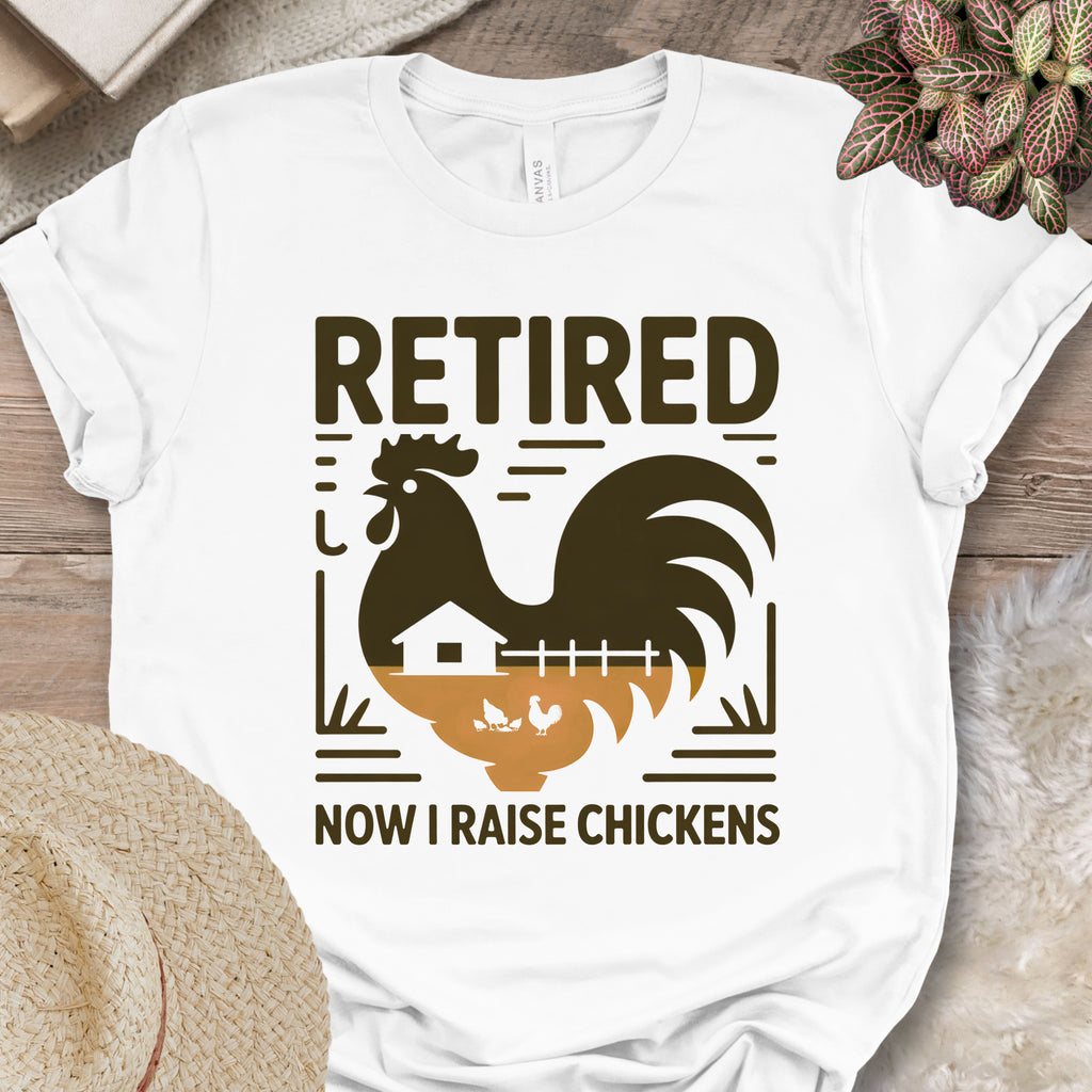Retired Raising Chickens T-Shirt