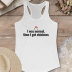 Normal Until Chickens Tank Top