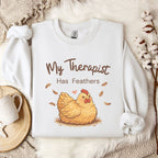My Therapist Has Feathers Chicken Sweatshirt