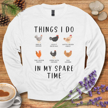 Funny Chicken Sweatshirt – “Things I Do in My Spare Time” Farm Animal Pullover for Chicken Lovers