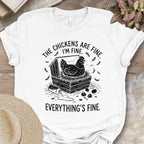Everything’s Fine Chicken Shirt