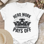 Herd Work Pays Off Tee