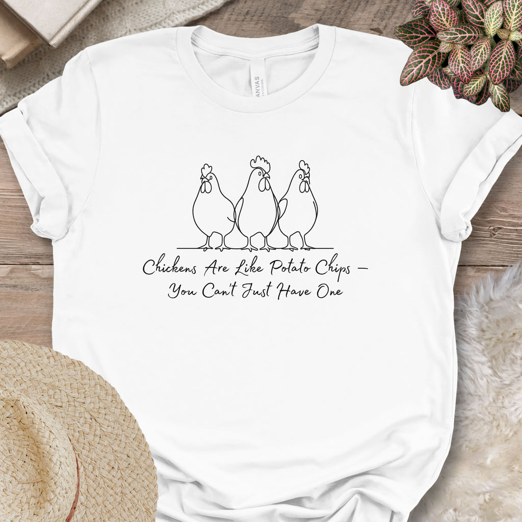 Chickens Are Like Potato Chips Tee