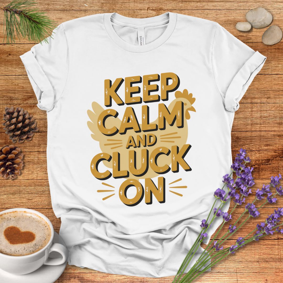 Cluck On Motivational Chicken Tee