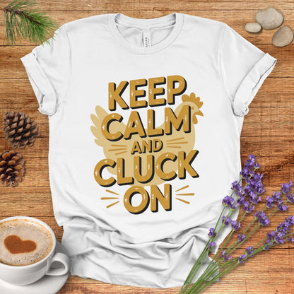 Cluck On Motivational Chicken Tee