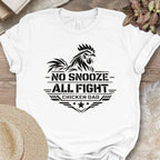 No Snooze Chicken Dad Tee