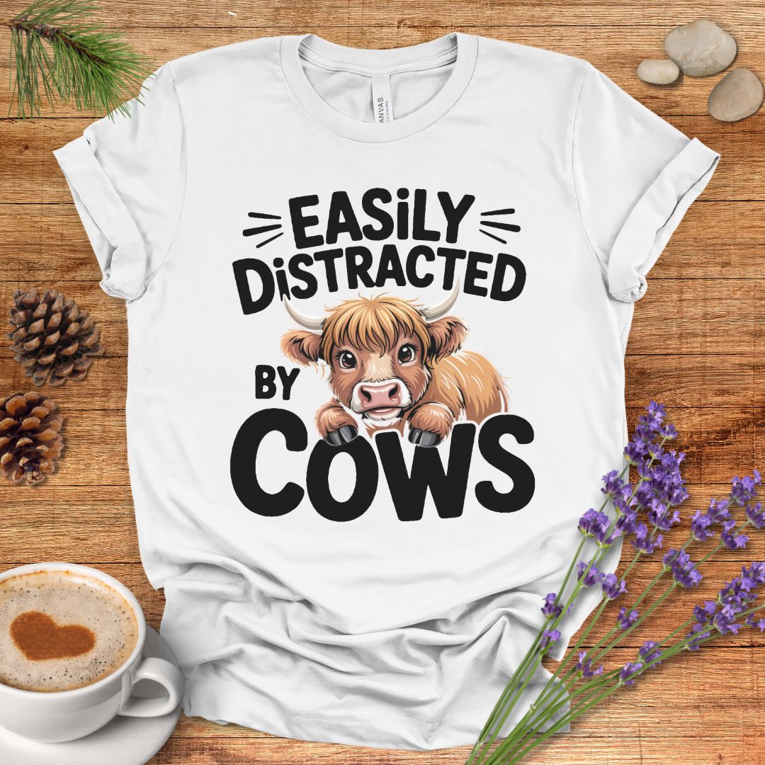 Easily Distracted by Cows T-Shirt – Funny Farm Animal Tee with Rustic Highland Cow Design