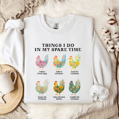 Things I Do In My Spare Time Chicken Sweatshirt – Funny Farm Animal Crewneck for Chicken Lovers & Backyard Flock Moms