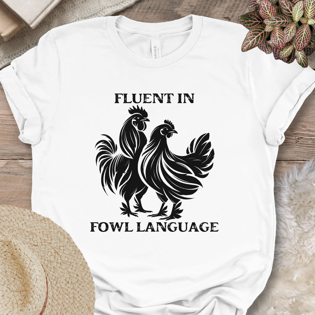 Fluent in Fowl Language Tee